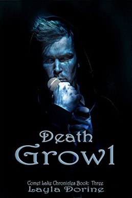 Death Growl (Comet Lake Chronicles Book 3) Layla Dorine