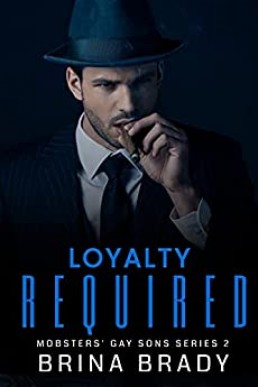 Loyalty Required (Mobster's Gay Sons #2)