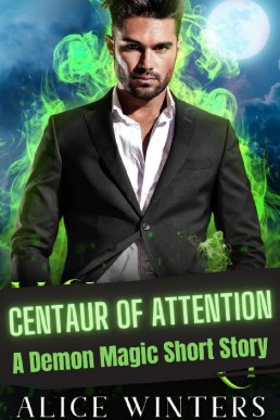 Centaur of Attention (Demon Magic, Book 3.5)