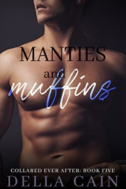 Manties and Muffins (Collared Ever After Book 5)