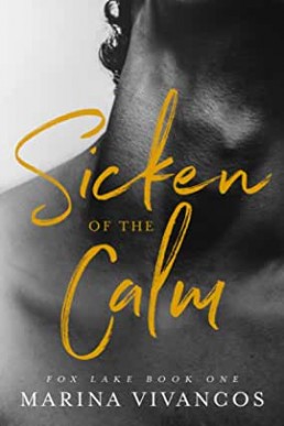 Sicken of the Calm (Fox Lake Book 1)