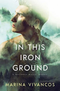 In This Iron Ground (Natural Magic 1)