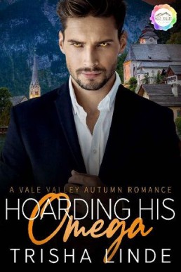 Hoarding His Omega (Vale Valley Season Five #5)