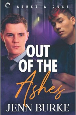 Out of the Ashes (Ashes & Dust #3)