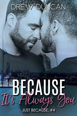 Because It's Always You (Just Because #4)