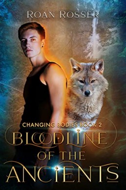 Bloodline of the Ancients (Changing Bodies #2)