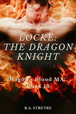 Locke: The Dragon Knight (Dragon's Blood M.C. 13)