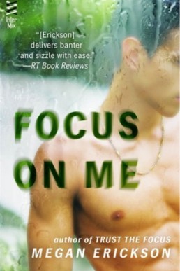 Focus On Me (In Focus #2)