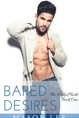 Bared Desires (The Naked Truth #1)