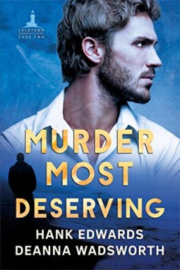 Murder Most Deserving  (Lacetown Murder Mysteries #2)