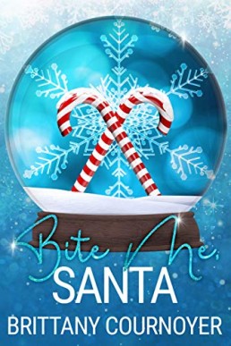 Bite Me, Santa (Snow Globe Christmas 7)