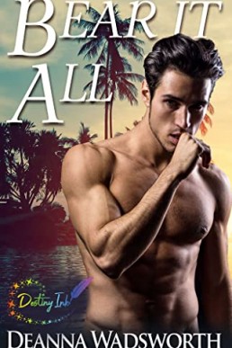 Bear It All (Destiny Ink #1)