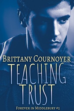 Teaching Trust (Forever in Middlebury #2)