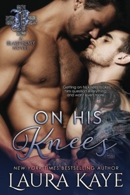 On His Knees (Blasphemy #4)