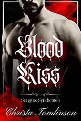 Blood Kiss (Sanguis Syndicate #1)