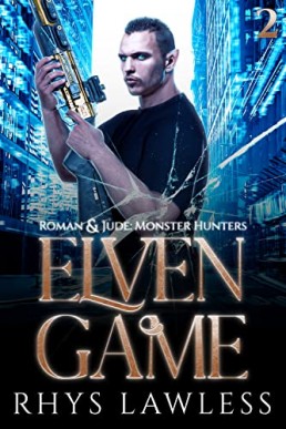 Elven Game (Roman and Jude  Monster Hunters #2)