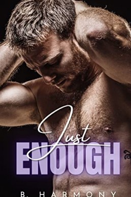 Just Enough (Enough #2)