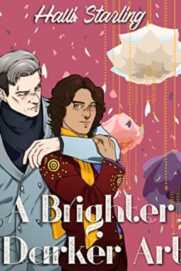 A Brighter, Darker Art (Ask Me For Fire #2)