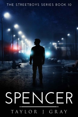 Spencer (StreetBoys #10) (WINNER OF THE VOTING CONTEST)