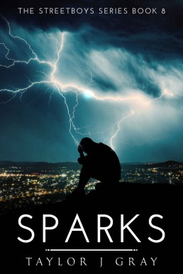 Sparks (StreetBoys #8) (WINNER OF THE VOTING CONTEST)