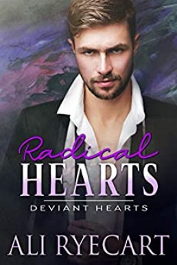 Radical Hearts (Deviant Hearts #2)