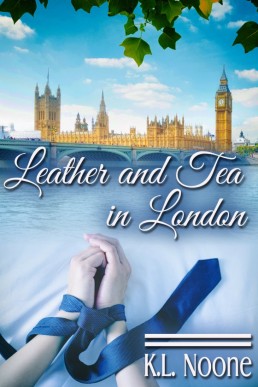 Leather and Tea in London (Leather & Tea, Book 3)