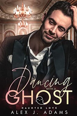 Dancing with a Ghost (Haunted Love #7)