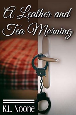 A Leather and Tea Morning (Leather & Tea, Book 2)