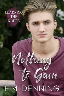 Nothing To Gain (Learning The Ropes #2)