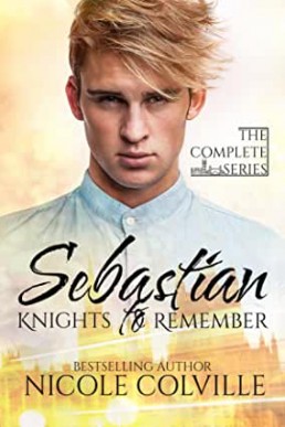 Sebastian: The Complete Series (Knights to Remember Book 1)