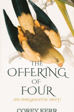 The Offering of Four: An Omegaverse Story