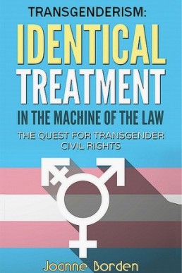 Identical Treatment in the Machine of the Law, The Quest for Transgender Civil Rights