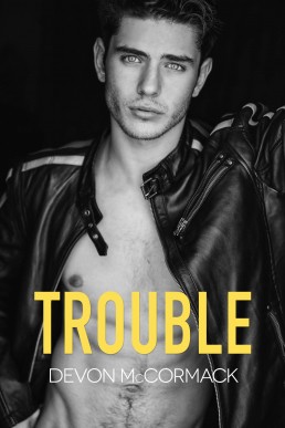 Trouble