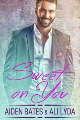 Sweet On You (Caldwell Brothers 4) (1467)