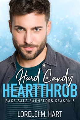 Hard Candy Heartthrob (Bake Sale Bachelors Season Five)