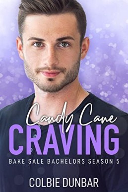 Candy Cane Craving (Bake Sale Bachelors Season Five)