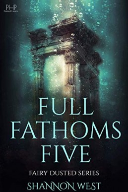 Full Fathoms Five (Fairy Dusted #3)