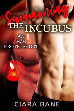 Summoning the Incubus: An M/M Erotic Short