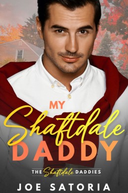 My Shaftdale Daddy (The Shaftdale Daddies, Book 0.5)