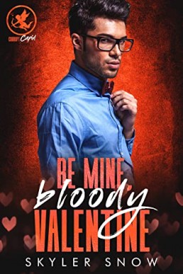 Be Mine, Bloody Valentine (Corrupt Cupid #3)