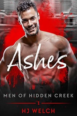 Ashes (Men of Hidden Creek: Season 2 #1)