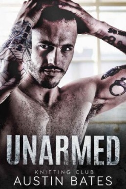 Unarmed (Knitting Club Book 1) (2386)