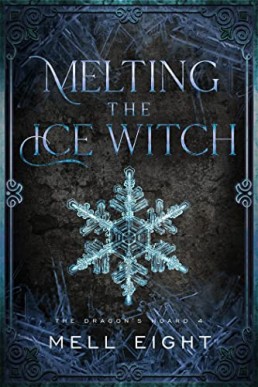 Melting the Ice Witch (The Dragon's Hoard #4) 2022 Edition