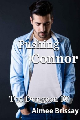 Pushing Connor (The Dungeon Book 4) (4107)