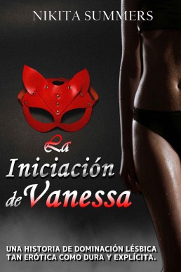 La Iniciación de Vanessa: El comienzo (Spanish Edition)