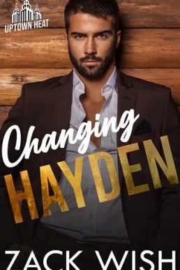 Changing Hayden (Uptown Heat #1)