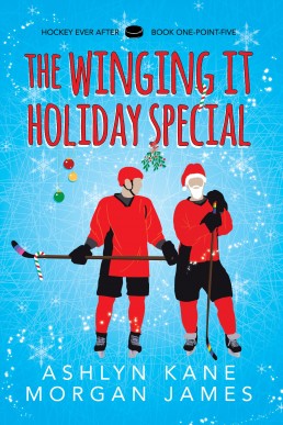 The Winging It Holiday Special (Hockey Ever After 1.5)