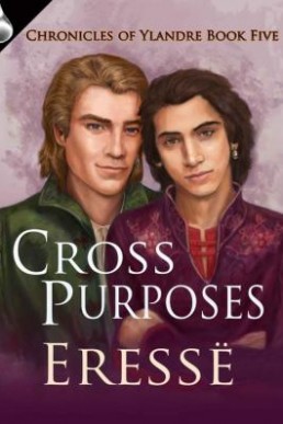 Cross Purposes (Chronicles of Ylandre #5)