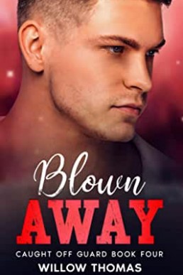 Blown Away (Caught Off Guard #4)