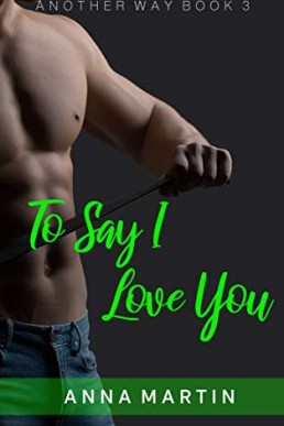 To Say I Love You (Another Way #3)